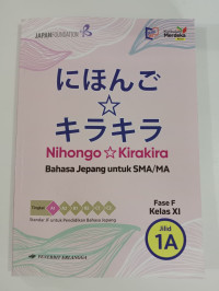Image of Nihongo ☆ Kirakira: Bahasa Jepang Untuk SMA/MA Kelas XI Fase F